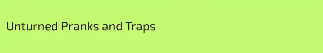 Unturned Pranks and Traps